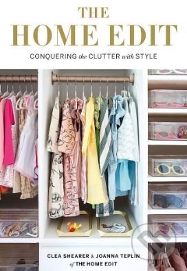The Home Edit - Conquering the Clutter with Style
