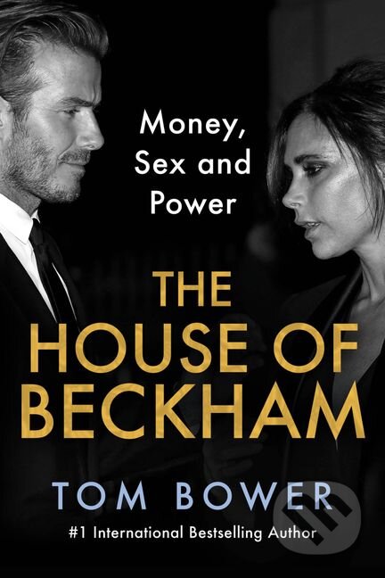The House of Beckham (Money, Sex and Power)