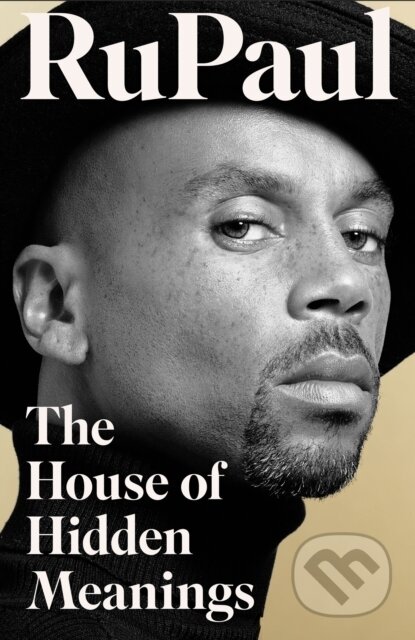 The House of Hidden Meanings (A Memoir)