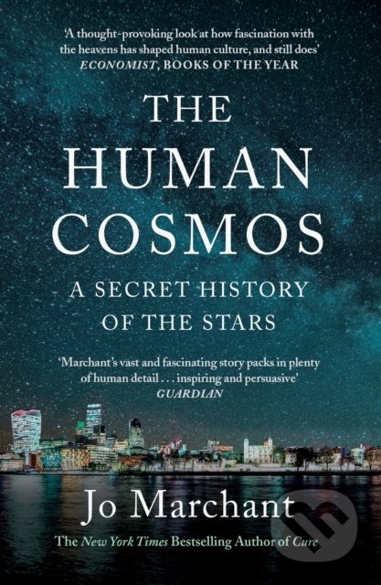 The Human Cosmos (A Secret History of the Stars)