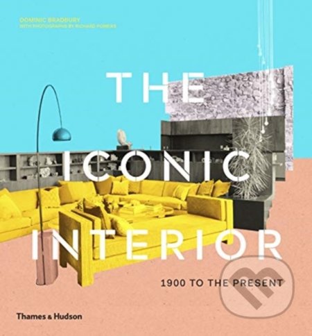 The Iconic Interior (1900 to the Present)