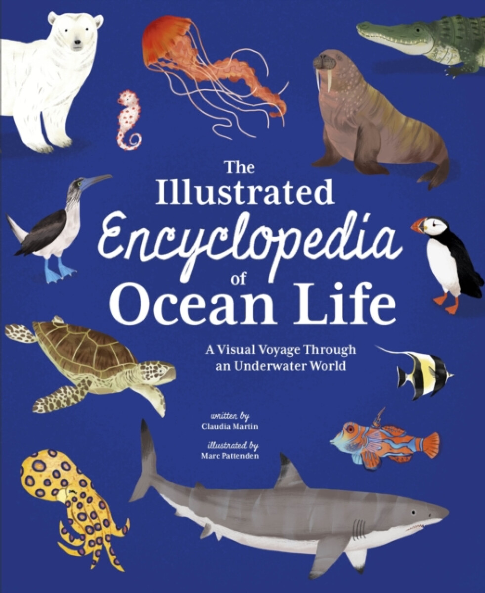 The Illustrated Encyclopedia of Ocean Life