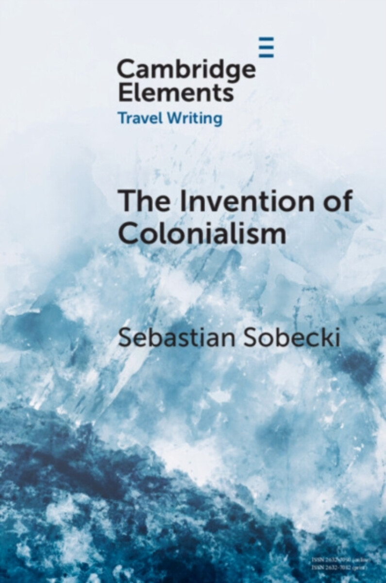 The Invention of Colonialism