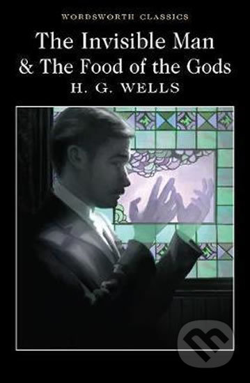The Invisible Man and the Food of the Gods