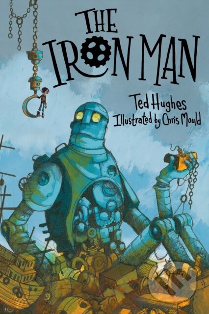 The Iron Man (Chris Mould Illustrated Edition)