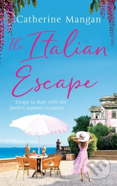 The Italian Escape (A feel-good holiday romance set in Italy