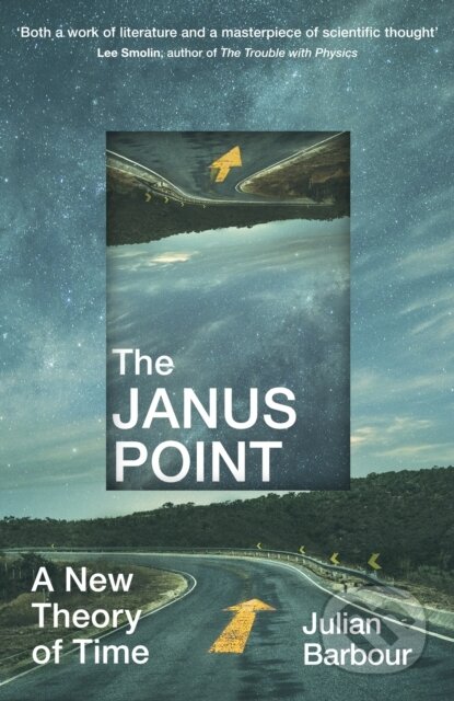 The Janus Point (A New Theory of Time)