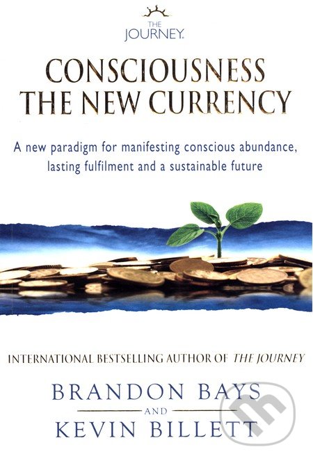 The Journey - Consciousness the New Currency