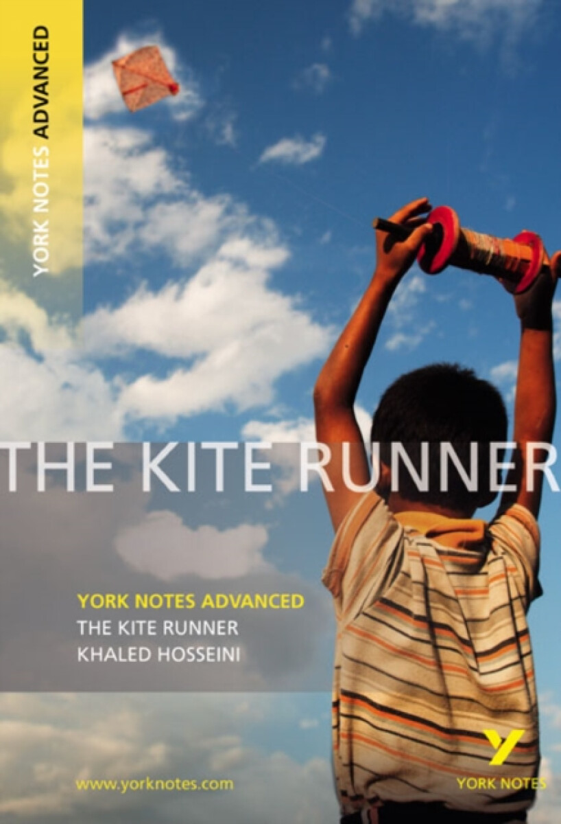 The Kite Runner (York Notes Advanced) English Literature Study Guide - for 2026, 2027 exams