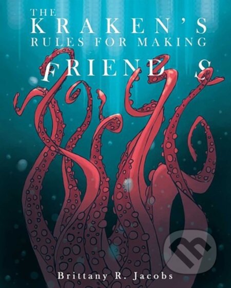 The Kraken's Rules for Making Friends