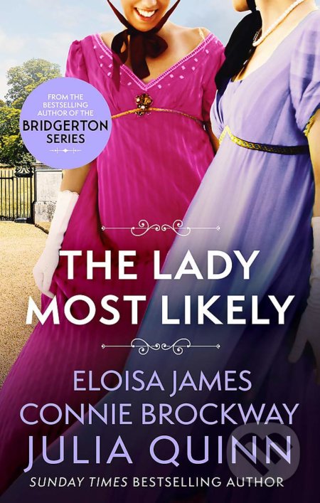 The Lady Most Likely (A Novel in Three Parts)