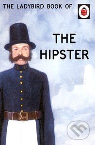 The Ladybird Book of the Hipster