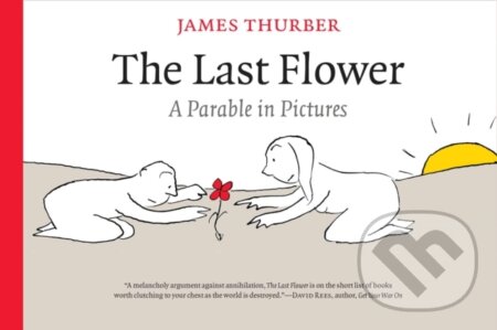 The Last Flower (A Parable in Pictures)
