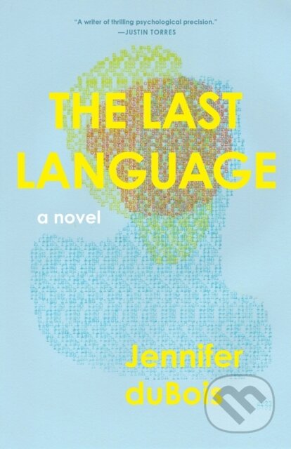 The Last Language (A Novel)
