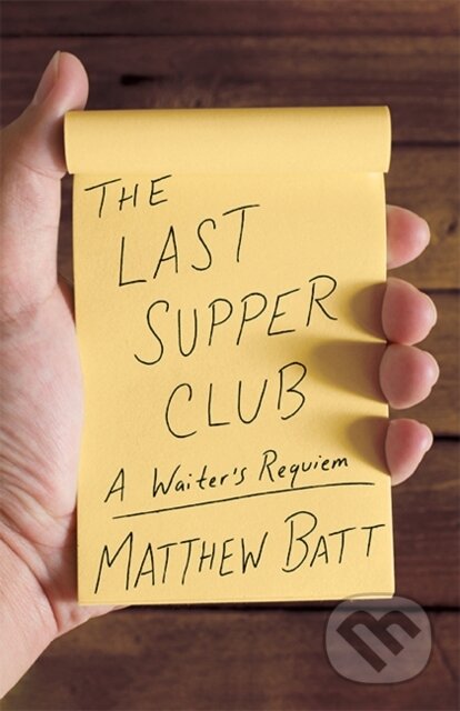 The Last Supper Club (A Waiter's Requiem)