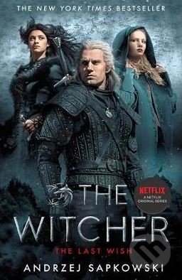 The Last Wish (Introducing the Witcher)