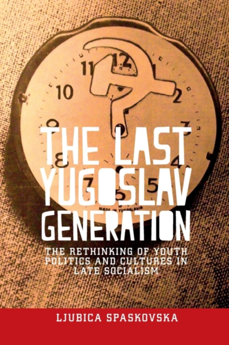 The Last Yugoslav Generation