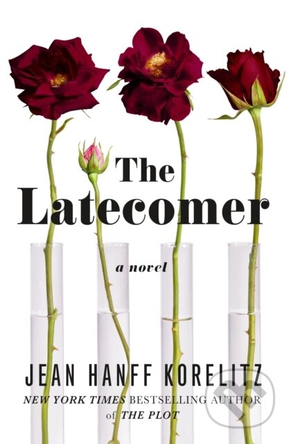 The Latecomer (A Novel)