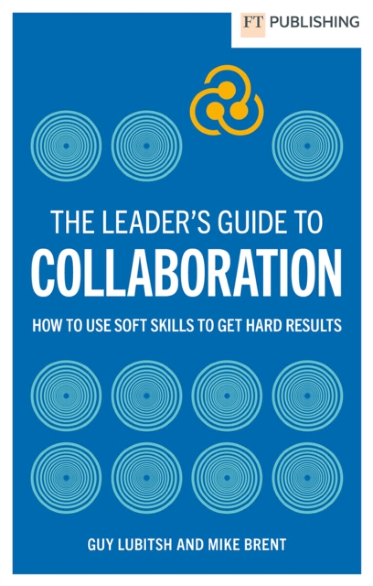 The Leader's Guide to Collaboration
