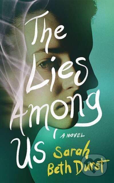 The Lies Among Us (A Novel)