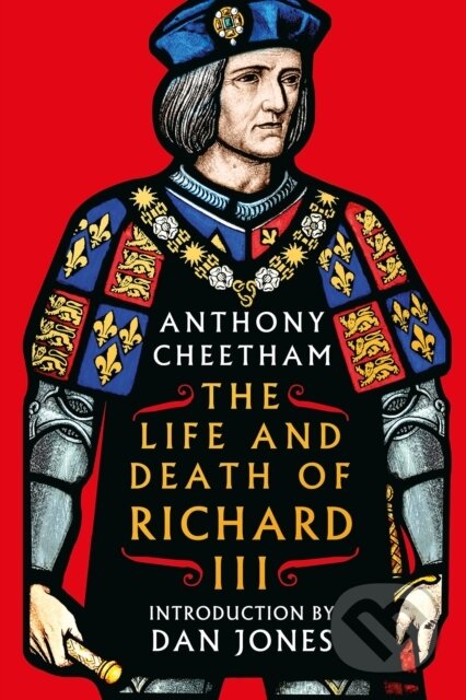 The Life and Death of Richard III