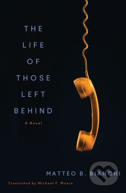 The Life of Those Left Behind (A Novel)