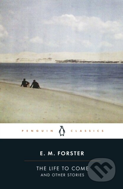 The Life to Come (And Other Stories)
