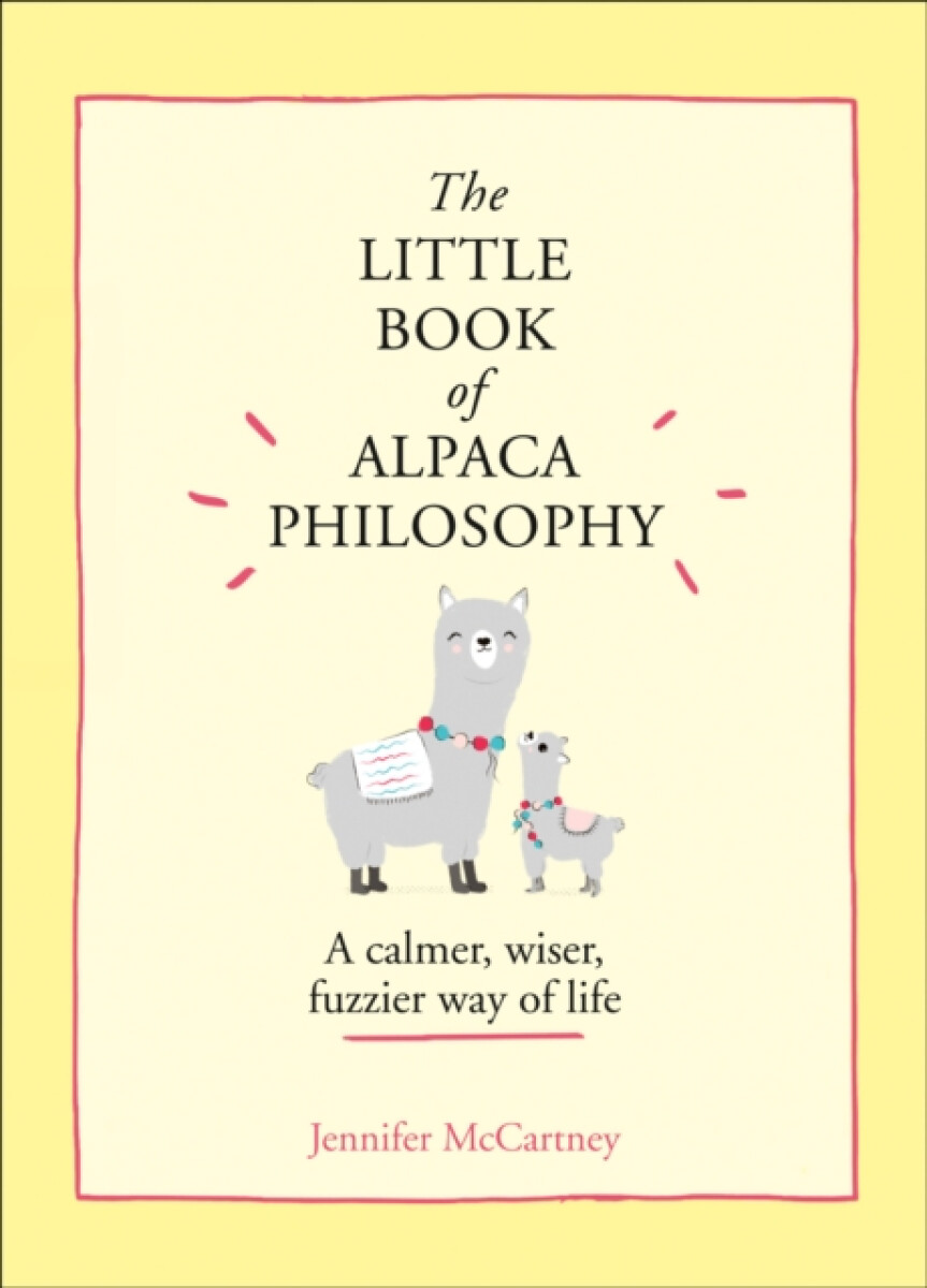 The Little Book of Alpaca Philosophy