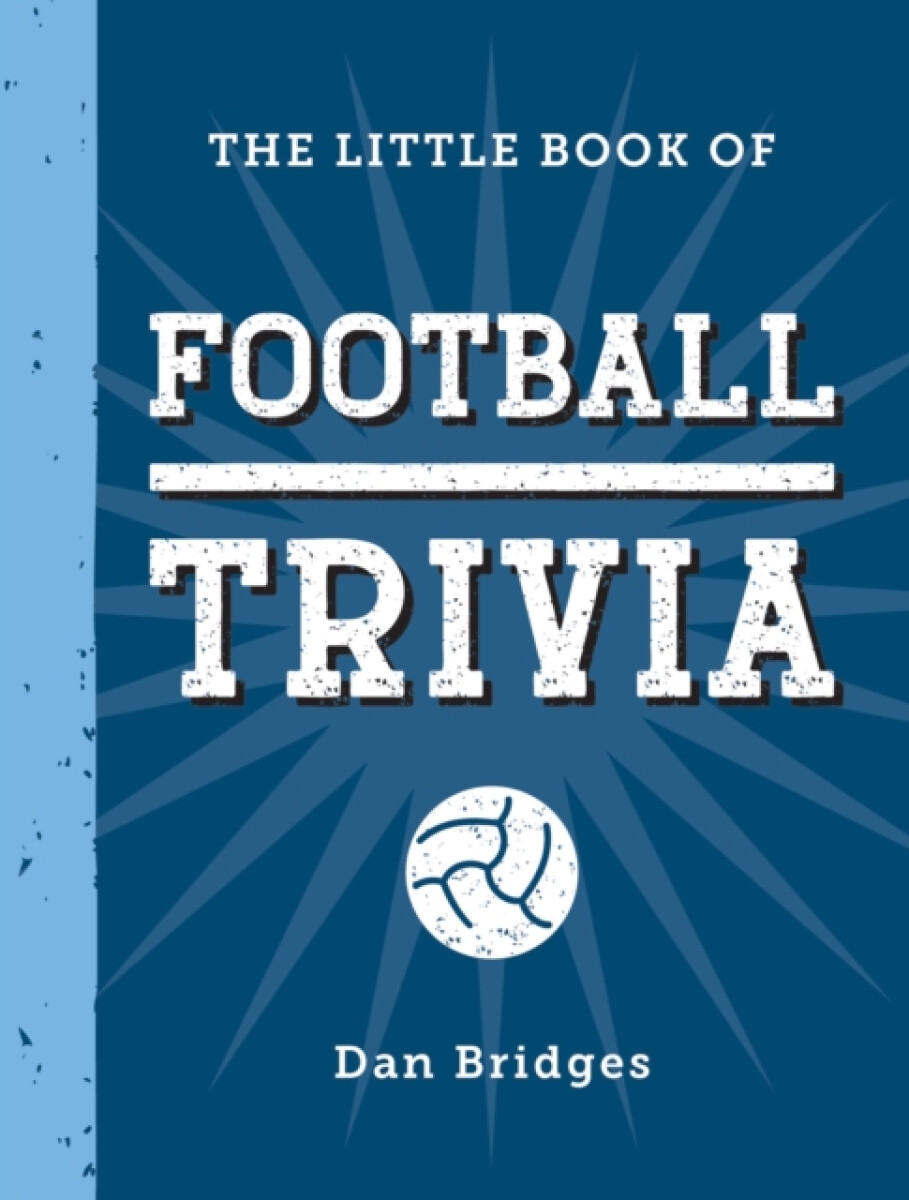 The Little Book of Football Trivia