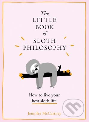 The Little Book of Sloth Philosophy