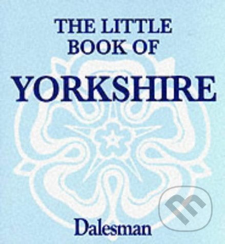 The Little Book of Yorkshire