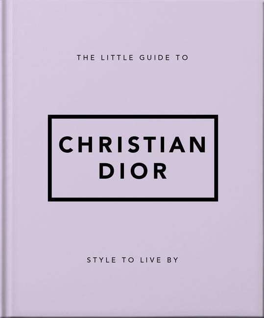 The Little Guide to Christian Dior
