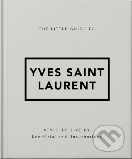 The Little Guide to Yves Saint Laurent