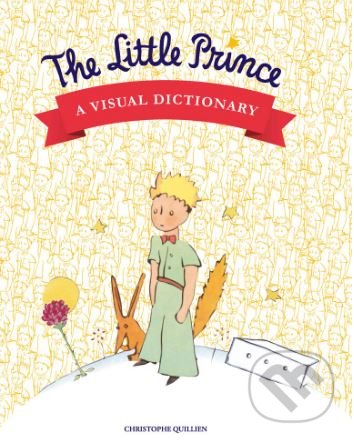 The Little Prince (A Visual Dictionary)