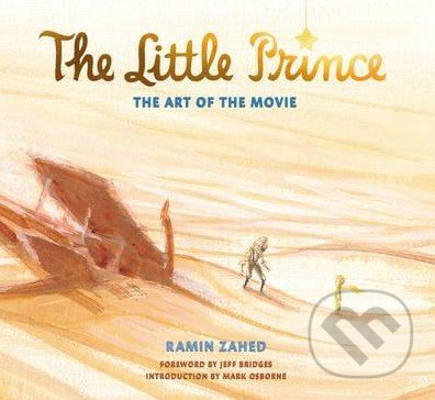 The Little Prince: The Art of the Movie