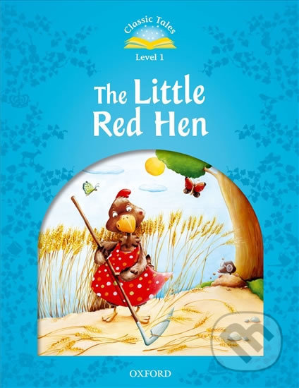 The Little Red Hen (2nd) (Classic Tales 1)