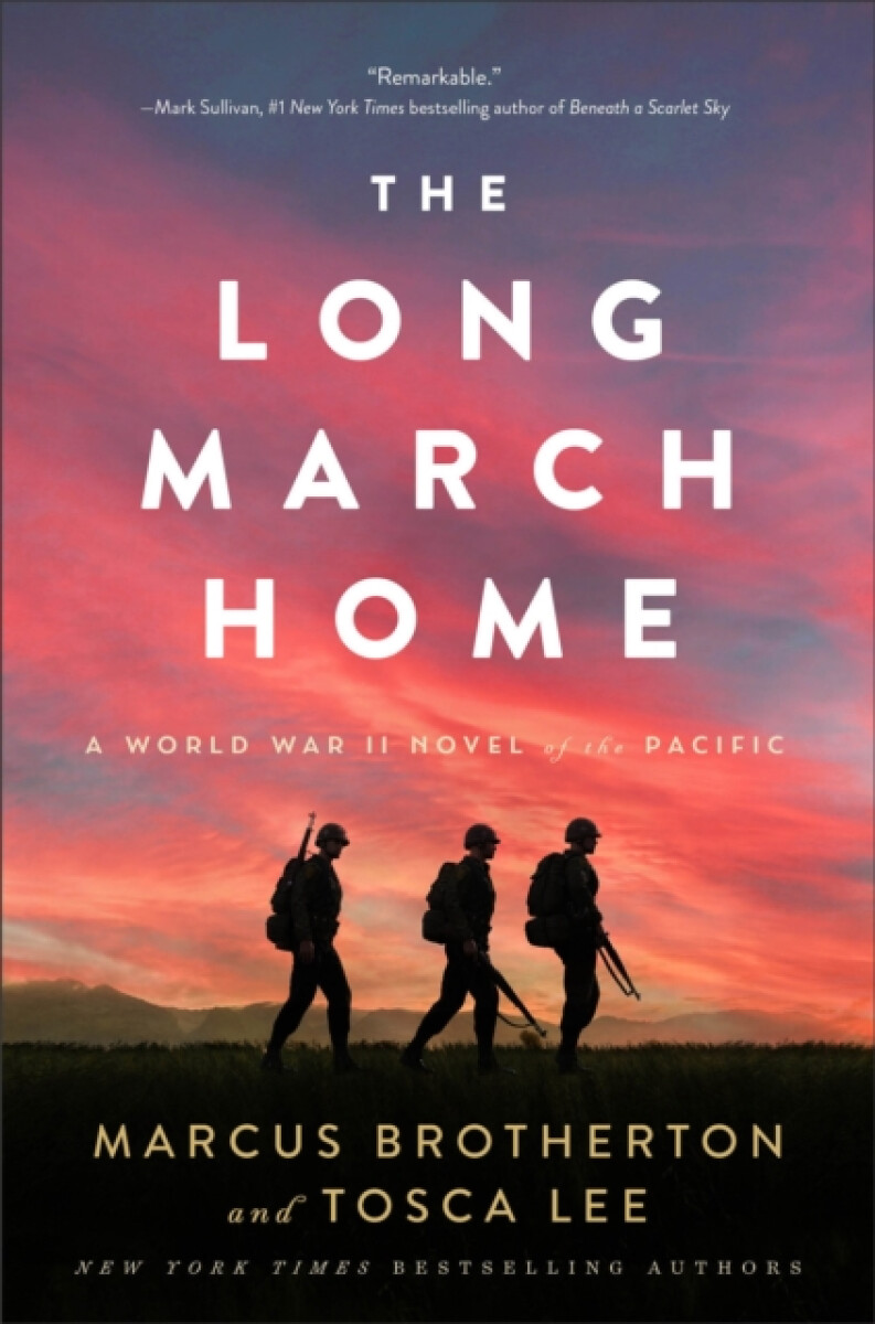 The Long March Home â€“ A World War II Novel of the Pacific