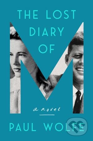 The Lost Diary of M (A Novel)