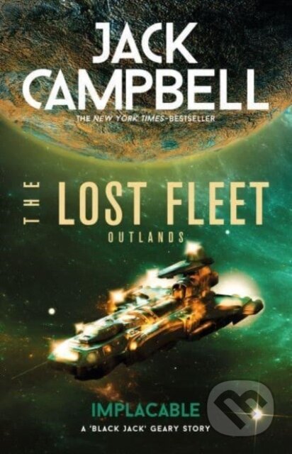The Lost Fleet: Outlands - Implacable