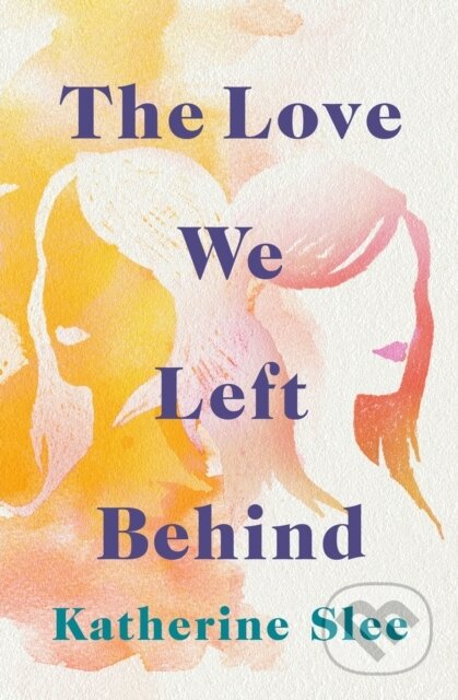 The Love We Left Behind