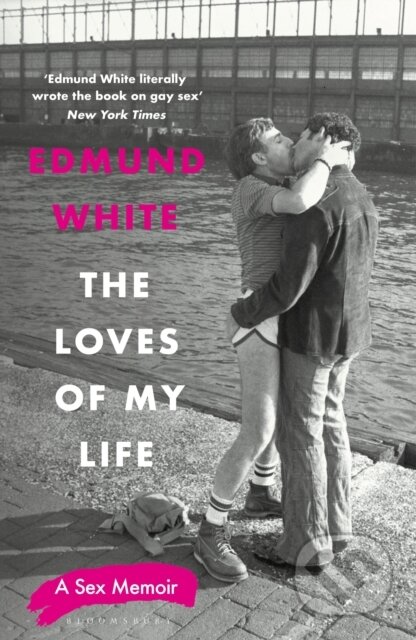 The Loves of My Life (A Sex Memoir)