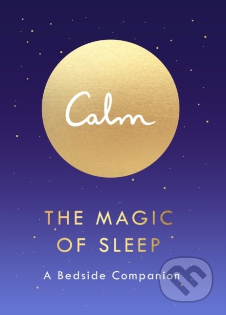 The Magic of Sleep (A Bedside Companion)