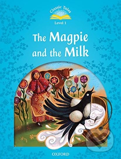 The Magpie and the Milk (Classic Tales (Level 1))