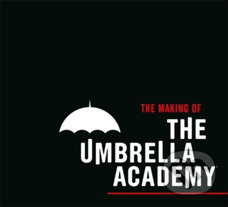 The Making Of The Umbrella Academy