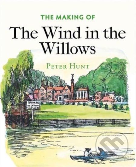 The Making of Wind in the Willows