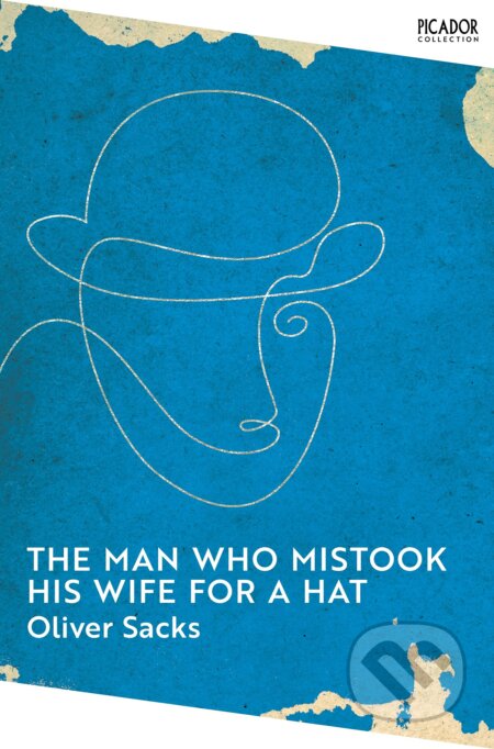 The Man Who Mistook His Wife for a Hat