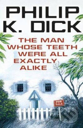 The Man Whose Teeth Were All Exactly Alike
