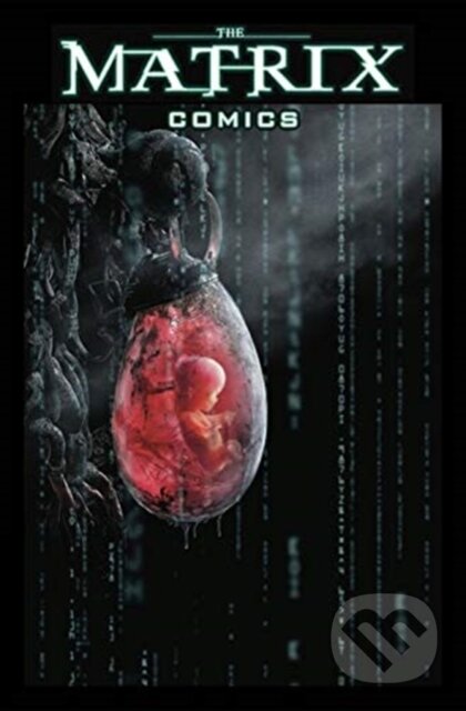 The Matrix Comics (20th Anniversary Edition)