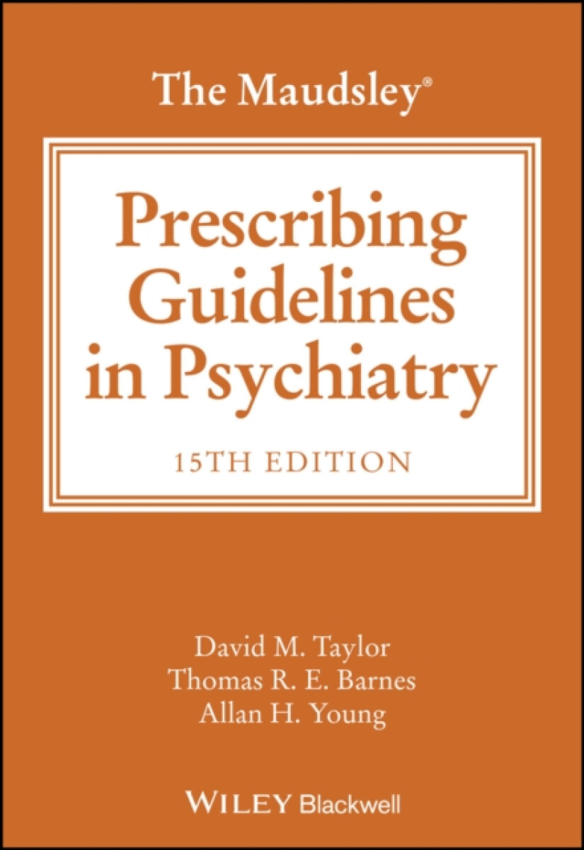 The Maudsley Prescribing Guidelines in Psychiatry