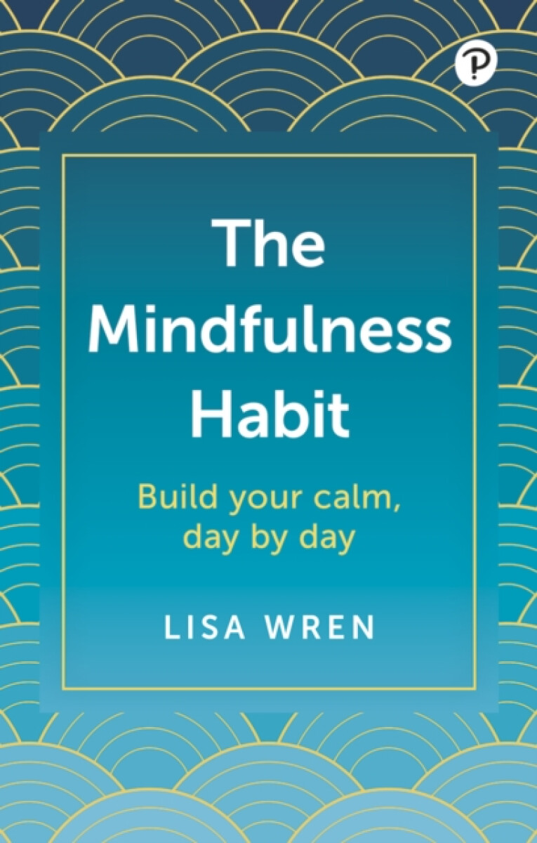 The Mindfulness Habit